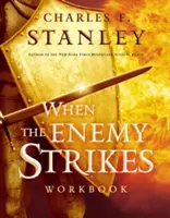 Quand l'ennemi frappe, cahier d'exercices : Les clés pour gagner vos batailles spirituelles - When the Enemy Strikes Workbook: The Keys to Winning Your Spiritual Battles