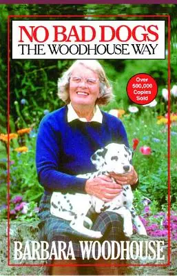 Pas de chiens méchants : la voie de Woodhouse - No Bad Dogs: The Woodhouse Way
