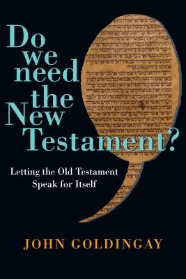 Avons-nous besoin du Nouveau Testament ? - Laisser l'Ancien Testament parler de lui-même - Do We Need the New Testament? - Letting the Old Testament Speak for Itself