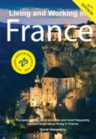 Vivre et travailler en France : Un manuel de survie - Living and Working in France: A Survival Handbook