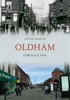 Oldham à travers le temps - Oldham Through Time