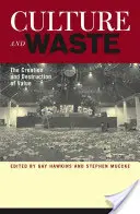 Culture et déchets : La création et la destruction de la valeur - Culture and Waste: The Creation and Destruction of Value