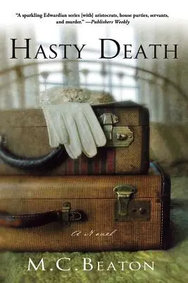 La mort précipitée : Un mystère de meurtre édouardien - Hasty Death: An Edwardian Murder Mystery