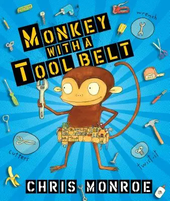 Le singe à la ceinture à outils - Monkey with a Tool Belt