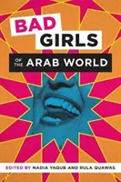 Mauvaises filles du monde arabe - Bad Girls of the Arab World