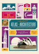 L'Atlas illustré de l'architecture et des monuments merveilleux - The Illustrated Atlas of Architecture and Marvelous Monuments