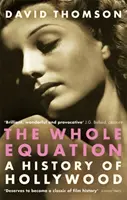 Toute l'équation - Une histoire d'Hollywood - Whole Equation - A History of Hollywood