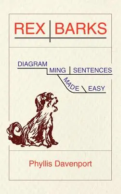 Rex Barks : La schématisation des phrases en toute simplicité - Rex Barks: Diagramming Sentences Made Easy