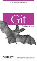 Guide de poche Git : Une introduction pratique - Git Pocket Guide: A Working Introduction