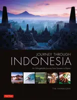 Voyage en Indonésie : Un voyage inoubliable de Sumatra à la Papouasie - Journey Through Indonesia: An Unforgettable Journey from Sumatra to Papua