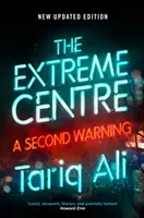 Le centre extrême : Un deuxième avertissement - The Extreme Centre: A Second Warning