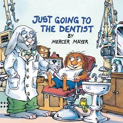 Juste pour aller chez le dentiste (Little Critter) - Just Going to the Dentist (Little Critter)