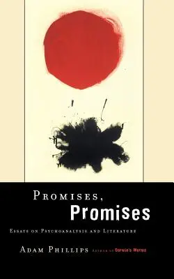 Promesses, promesses : Essais sur la littérature et la psychanalyse - Promises, Promises: Essays on Literature and Psychoanalysis