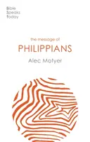 Message de Philippiens - Jésus notre joie (Motyer Alec (Auteur)) - Message of Philippians - Jesus Our Joy (Motyer Alec (Author))