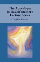 L'Apocalypse dans la série de conférences de Rudolf Steiner - The Apocalypse in Rudolf Steiner's Lecture Series