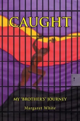 Pris en flagrant délit : Le voyage de mon frère - Caught: My Brother's