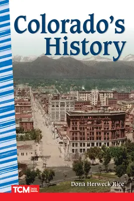 L'histoire du Colorado - Colorado's History