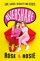 Overshare : Amour, rire, sexualité et secrets - Overshare: Love, Laughs, Sexuality and Secrets