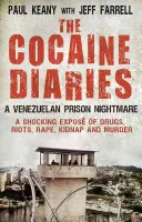 Le journal de la cocaïne : Le cauchemar d'une prison vénézuélienne - The Cocaine Diaries: A Venezuelan Prison Nightmare