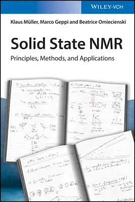 RMN du solide : principes, méthodes et applications - Solid State NMR: Principles, Methods, and Applications