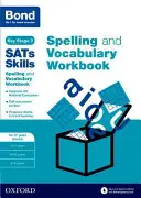 Bond SATs Skills Spelling and Vocabulary Stretch Workbook - 10-11+ years