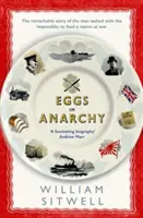 Œufs ou anarchie - L'histoire remarquable de l'homme chargé de l'impossible : nourrir une nation en guerre. - Eggs or Anarchy - The remarkable story of the man tasked with the impossible: to feed a nation at war