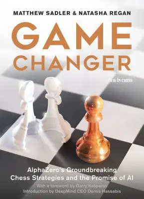 Changer la donne : Les stratégies d'échecs révolutionnaires d'Alphazero et la promesse de l'IA - Game Changer: Alphazero's Groundbreaking Chess Strategies and the Promise of AI