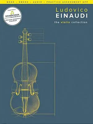 Ludovico Einaudi - The Violin Collection : Livre + eBook + Audio + Application d'évaluation de la pratique - Ludovico Einaudi - The Violin Collection: Book + eBook + Audio + Practice Assessment App