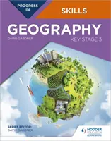 Progrès en géographie : Compétences : Key Stage 3 - Progress in Geography Skills: Key Stage 3