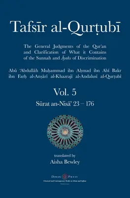 Tafsir al-Qurtubi Vol. 5 : Juz' 5 : Sūrat an-Nisā' 23 - 176 - Tafsir al-Qurtubi Vol. 5: Juz' 5: Sūrat an-Nisā' 23 - 176