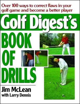 Le livre d'exercices de Golf Digest - Golf Digest's Book of Drills