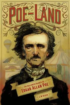 Poe-Land : Les lieux sacrés d'Edgar Allan Poe - Poe-Land: The Hallowed Haunts of Edgar Allan Poe