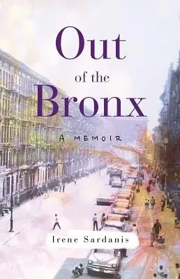 Out of the Bronx : Un mémoire - Out of the Bronx: A Memoir