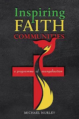 Inspirer les communautés de foi : Un programme d'évangélisation - Inspiring Faith Communities: A Programme of Evangelisation