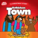 La ville de Bethléem : un conte de Noël - Bethlehem Town: A Christmas Story