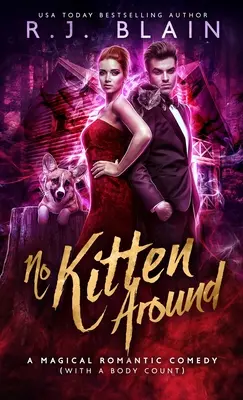 No Kitten Around : Une comédie romantique magique (avec un certain nombre de cadavres) - No Kitten Around: A Magical Romantic Comedy (with a body count)