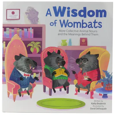 Une sagesse de wombats : D'autres noms collectifs d'animaux et leur signification - A Wisdom of Wombats: More Collective Animal Nouns and the Meanings Behind Them