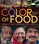 La couleur de la nourriture : histoires de race, de résilience et d'agriculture - The Color of Food: Stories of Race, Resilience and Farming