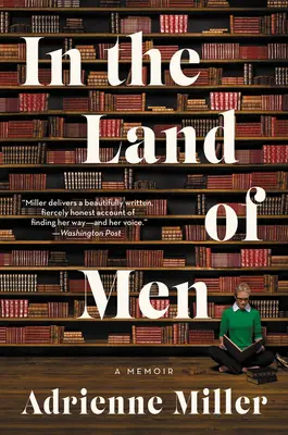 Au pays des hommes : Un mémoire - In the Land of Men: A Memoir