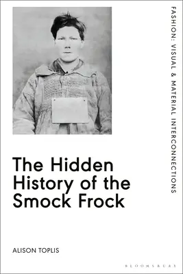 L'histoire cachée de la robe à smocks - The Hidden History of the Smock Frock