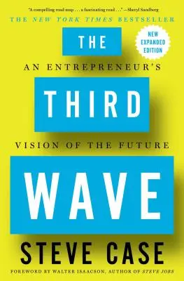 La troisième vague : La vision de l'avenir d'un entrepreneur - The Third Wave: An Entrepreneur's Vision of the Future