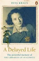 Delayed Life - L'histoire vraie du bibliothécaire d'Auschwitz - Delayed Life - The true story of the Librarian of Auschwitz