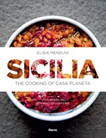 Sicilia : La cuisine de Casa Planeta - Sicilia: The Cooking of Casa Planeta