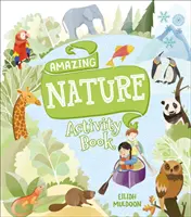 Livre d'activités sur la nature - Amazing Nature Activity Book