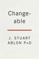 Changeable : Comment la résolution collaborative des problèmes change la vie à la maison, à l'école et au travail - Changeable: How Collaborative Problem Solving Changes Lives at Home, at School, and at Work