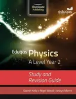 Eduqas Physics for A Level Year 2 : Study and Revision Guide (en anglais) - Eduqas Physics for A Level Year 2: Study and Revision Guide