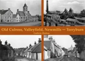 Old Culross, Valleyfield, New Mills et Torryburn - Old Culross, Valleyfield, New Mills and Torryburn