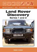 Manuel d'entretien et d'amélioration du Land Rover Discovery, séries 1 et 2 - Land Rover Discovery Maintenance and Upgrades Manual, Series 1 and 2