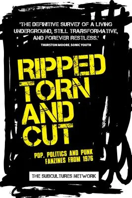 Déchiré, déchiré et coupé : Fanzines pop, politiques et punk de 1976 - Ripped, Torn and Cut: Pop, Politics and Punk Fanzines from 1976
