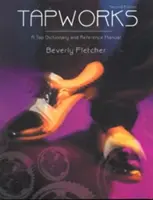 Tapworks : Un dictionnaire de la robinetterie et un manuel de référence - Tapworks: A Tap Dictionary and Reference Manual